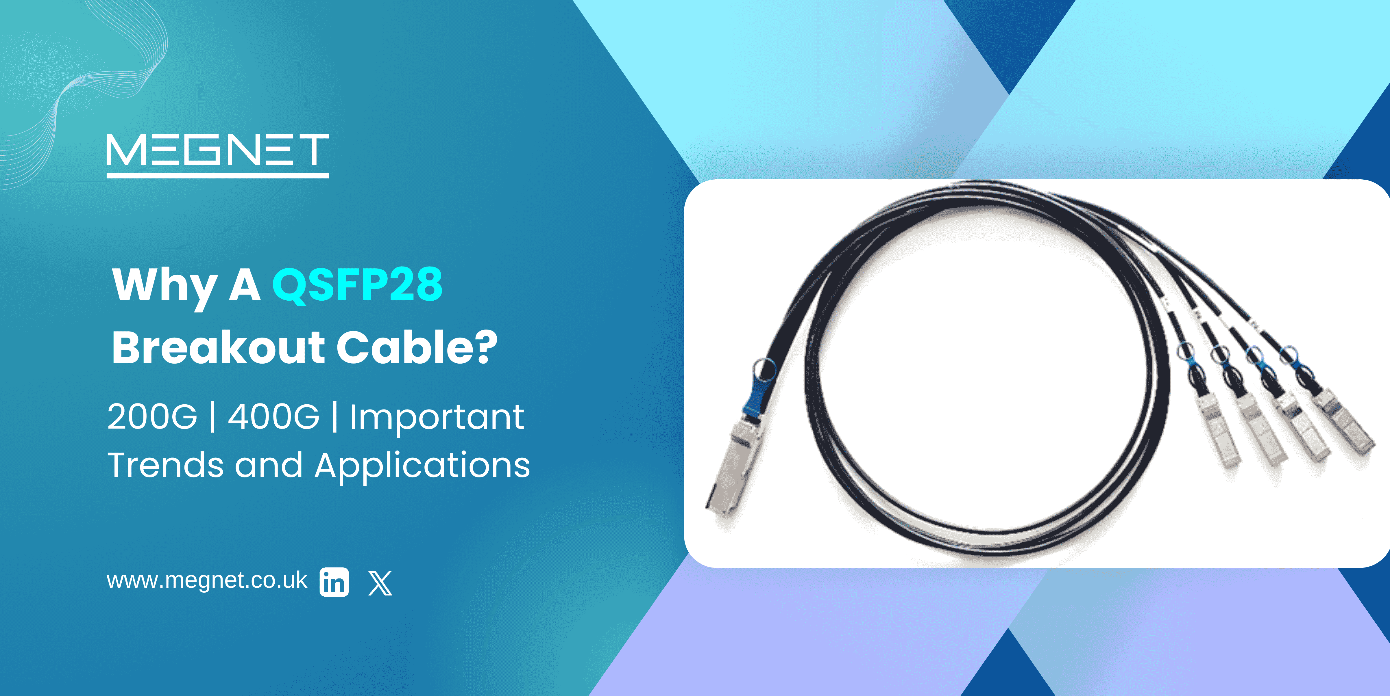 Why A QSFP28 Breakout Cable
