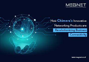 How Chimera's Innovative Networking Products are Revolutionizing Business Connectivity
